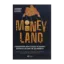 Зображення MONEYLAND. Грошокрай: чому злодії та шахраї керують світом і як це змінити