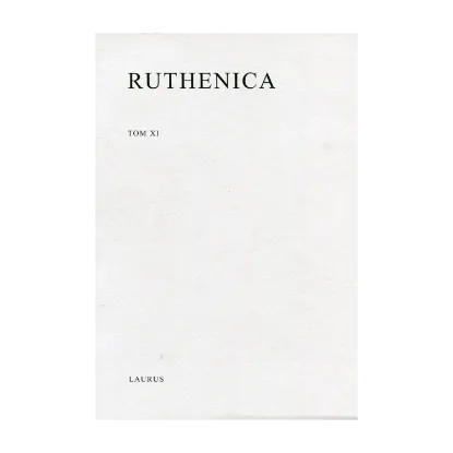 Зображення Ruthenica. Щорічник середньовічної історії та археології Східної Європи. Том XI
