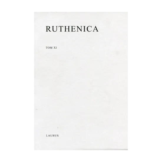 Зображення Ruthenica. Щорічник середньовічної історії та археології Східної Європи. Том XI