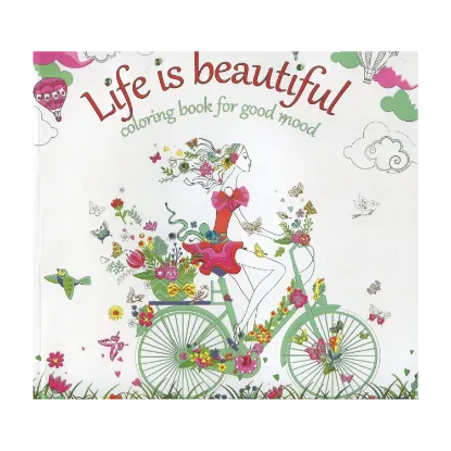 Зображення Life Is Beautiful. Coloring Book for Good Mood. Антистресс раскраска