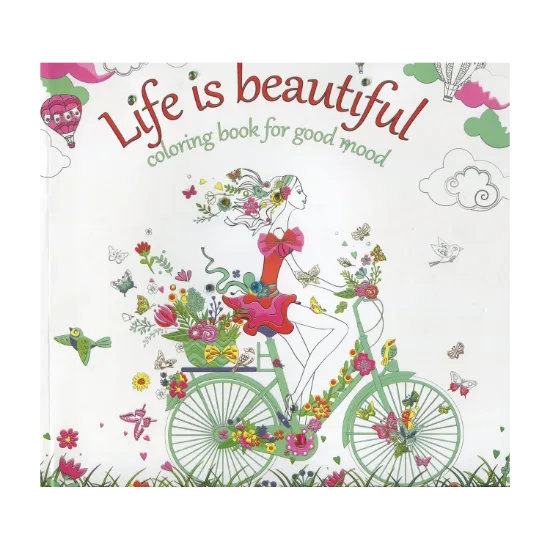 Зображення Life Is Beautiful. Coloring Book for Good Mood. Антистресс раскраска